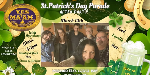YES MA'AM at Milford Elks St. Patrick's Parade After Party!