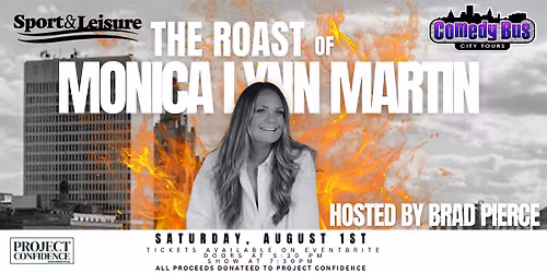 ROAST of Monica Lynn Martin