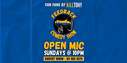 Feedback | An Open Mic Comedy Show @ Backroom Comedy Club