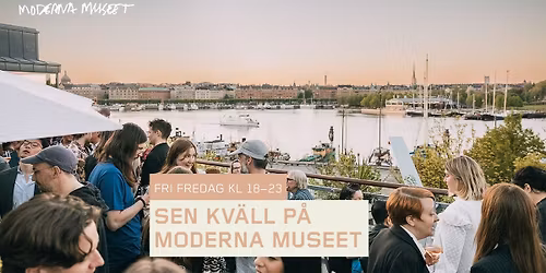 SEN KV\u00c4LL P\u00c5 MODERNA MUSEET