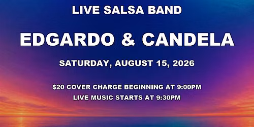 Salsa Night with Live Band: Edgardo & Candela - Saturday, August 15, 2026