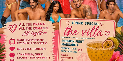 Love Island Watch Party: Every Thursday & Friday @ 9PM