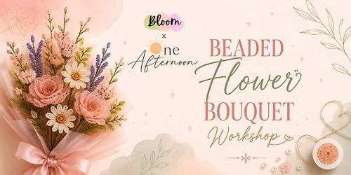 Beaded Flower Bouquet Workshop