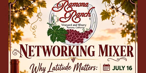 July Networking Mixer hosted by Ramona Ranch Winery