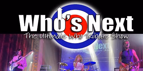 WHO'S NEXT - Tribute to The Who