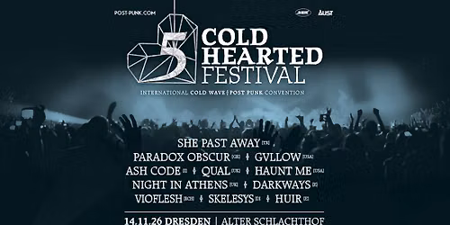 COLD HEARTED FESTIVAL 2026 \u2022 International Cold Wave \/\/ Post Punk Convention \u2022 DRESDEN