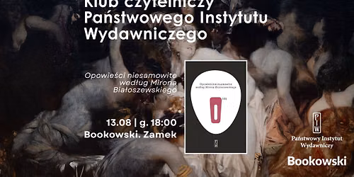 Klub Czytelniczy PIWu: \u201cOpowie\u015bci niesamowite wed\u0142ug Mirona Bia\u0142oszewskiego\u201d 