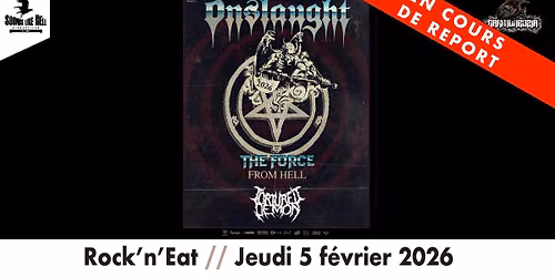 \ud83d\udea8 EN COURS DE REPORT ! ONSLAUGHT \u2022 TORTURED DEMON au Rock'n'Eat (Lyon)