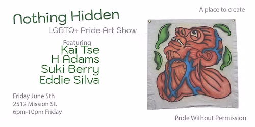 LGBTQ+ Pride Art Show, Nothing Hidden
