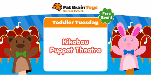 Toddler Tuesday - Fat Brain Puppet Theatre! 