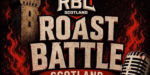Roast Battle Scotland (June 30th)