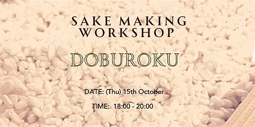 SAKE MAKING WORKSHOP Vo.5
