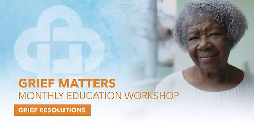 Grief Matters: Grief Resolutions