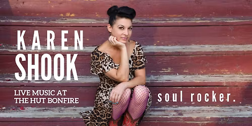 Live Music at The Hut Bonfire: Karen Shook