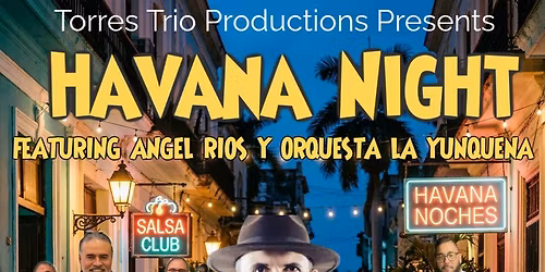Havana Night @ the Cove Featuring Angel Ortiz Y Orquesta La Yunque\u00f1a