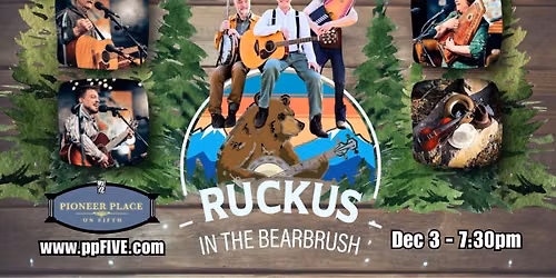 An Appalachian Christmas with Ruckus in the Bearbrush - at Pioneer Place