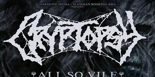 CRYPTOPSY - All So Vile - Brisbane - Crowbar - Thur 18th Dec