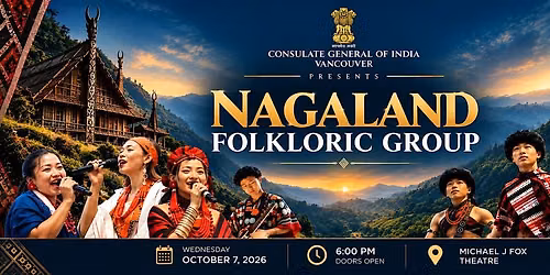 From Nagaland to Vancouver: A Cultural Celebration