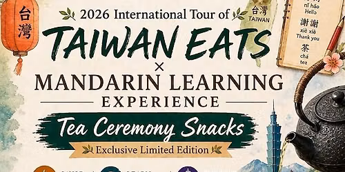 2026 International Tour of Taiwan Eats \u00d7 Mandarin Learning Experience D2 - Tea Culture Edition
