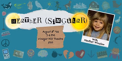 Heather (Singular) A Comedic Show Featuring One Human, One Puppet