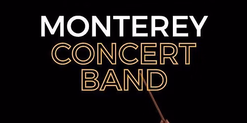 In Concert....The Monterey Concert Band