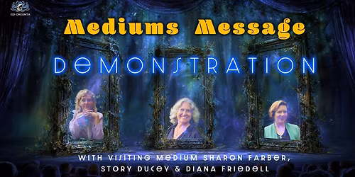Mediums Message Demonstration