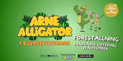 ARNE ALLIGATOR & DJUNGELTRUMMAN - 29 NOVEMBER