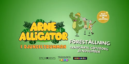 ARNE ALLIGATOR & DJUNGELTRUMMAN - 29 NOVEMBER