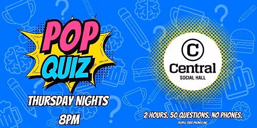 Edmonton - POP QUIZ Thursday @ Central Social Hall Ellerslie