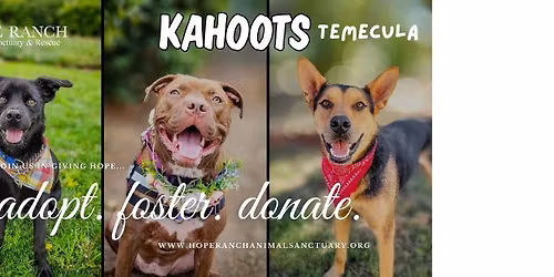 Adoption Event with Hope Ranch at KAHOOTS Temecula