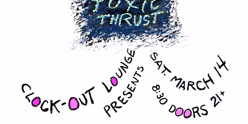 Clock-Out Lounge Presents: Bog Ore w\/ Kinski, Toxic Thrust