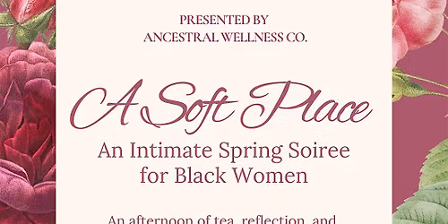 A Soft Place: A Black Ladies Soir\u00e9e