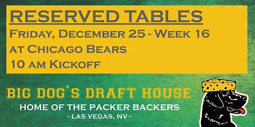 Draft House-Week 16 Packer Game Reserved Tables (Bears 10am Kickoff)