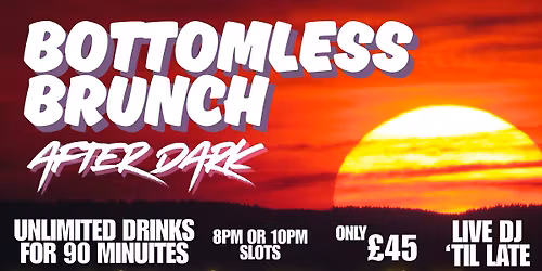 Bottomless Night - Brunch after dark