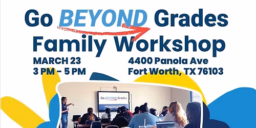 Go Beyond Grades: Family Academic Success Workshop