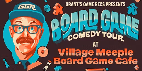 Board Game Comedy Night at Village Meeple Board Game Cafe