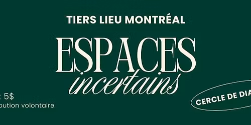 Espaces incertains | Cercle de dialogue