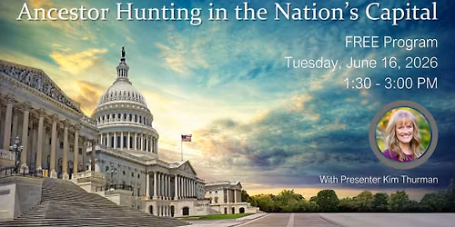 FREE Program: Ancestor Hunting in the Nation's Capital