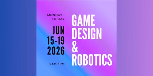 Summer Camp Studios \u2013 Game Design (AM) + Robotics (PM)
