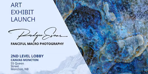 2nd Floor Art Exhibit Launch Featuring: Rodger Evans