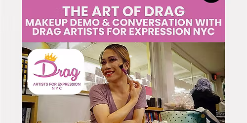 Enrichment Series: The Art of Drag \u2013 Makeup Demo & Discussion