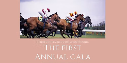 Children Thriving Foundation: The First Annual Gala