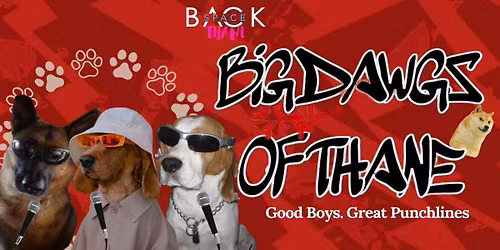 Big Dawgs Of Thane - A Standup Comedy show