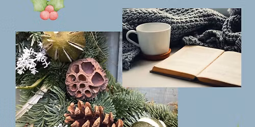 Wellbeing & Wreath Making 