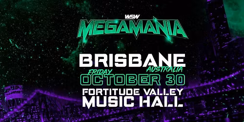 WSW MegaMania Brisbane - Live Pro Wrestling
