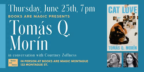 In-Store: Tom\u00e1s Q. Mor\u00edn: Cat Love w\/ Courtney Zoffness
