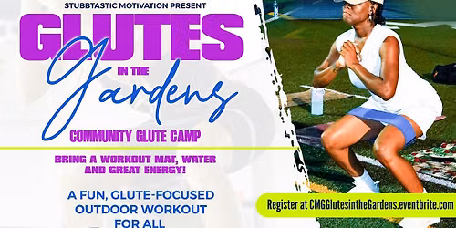 Glutes in the Gardens