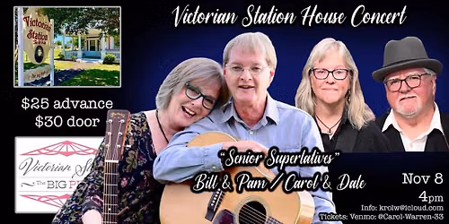 Victorian Station House Concert: "Senior Superlatives" Bill&Pam and Carol&Dale