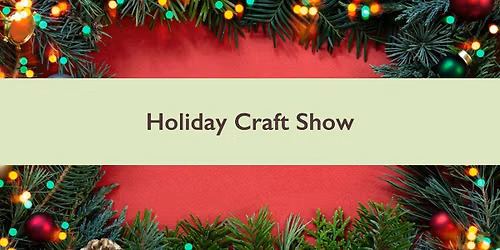 Holiday Craft Show