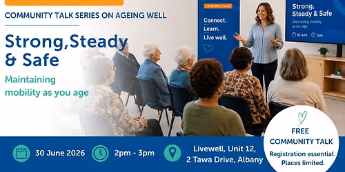 Living Well Talks: Strong, Steady and Safe